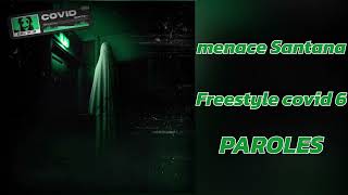 [PAROLES] menace Santana - Freestyle covid 6