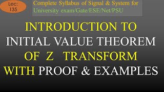 Introduction to Initial Value Theorem of Z Transform with Proof | S & S | R K Classes | Lec-135