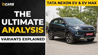 2022 Tata Nexon EV & EV Max Variants Explained | XM, XZ+, XZ+ Lux | May | The Ultimate Analysis
