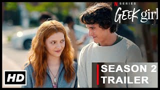 Geek Girl Season 2 | Netflix | Emily Carey, Emmanuel Imani, Liam Woodrum, Filmaholic, Comedy Series,