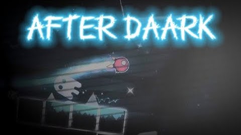 After DaarK 100% By: JohaNoha (Gameplay by: Qalexani) / Geometry Dash 2.2