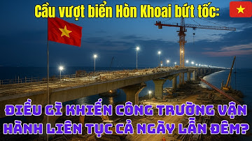Cầu vượt biển Hòn Khoai bứt tốc: Điều gì khiến công trường vận hành liên tục cả ngày lẫn đêm?