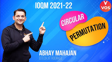 IOQM 2021-22 - CIRCULAR PERMUTATION | Maths Olympiad 2021 | IOQM Exam | Abhay Mahajan | Vedantu