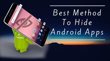 How To Hide Apps on Android Without Root