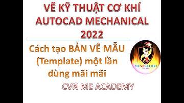 Thiết lập Bản vẽ mẫu Template trong AutoCAD Mechanical 2022 Part 1