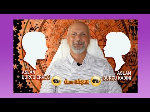 ASLAN Burcu Erkekleri ve ASLAN Burcu Kadınları - Öner DÖŞER