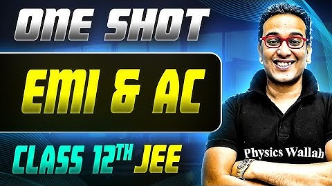Emi & Ac ONE SHOT | Class 12th Physics | JEE Mains & Advance