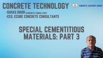 Special Cementitious Materials (Part 3)