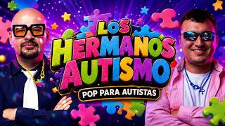 AutisPop: Pop para Autistas - Los Hermanos Autismo