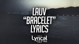 Lauv - Bracelets