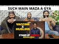 Vaccine  muslims  stand up comedy  rehman khan  pakistani reaction  desi veer reaction