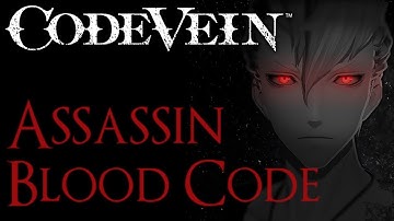 Code Vein - Assassin Blood Code Location