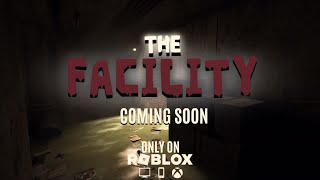 The Facility [ANNOUNCEMENT TEASER]