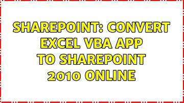 Sharepoint: Convert Excel VBA app to Sharepoint 2010 Online