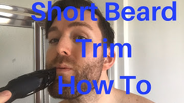 How To Trim a Short Beard
