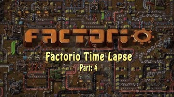 Factorio Time lapse part 4