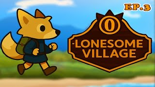 Uncovering Hidden Secrets in Lonesome Village 🔍 | Ep.3 (No Commentary)