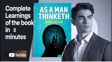 As a Man Thinketh by James Allen Explained  Everything You need to know