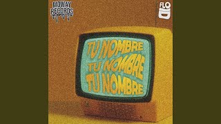Video thumbnail of "Flo ID - Tu Nombre"