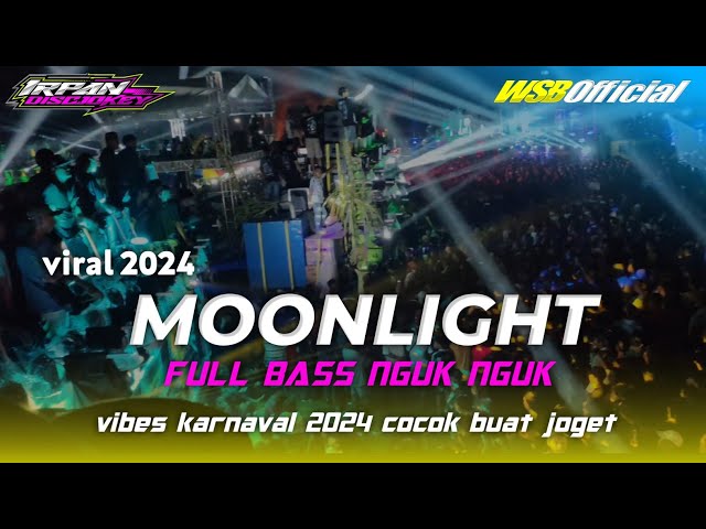 DJ VIRAL TIK TOK 2024 MOONLIGHT VIBES KARNAVAL FULL BASS NGUK NGUK MENGKANE class=