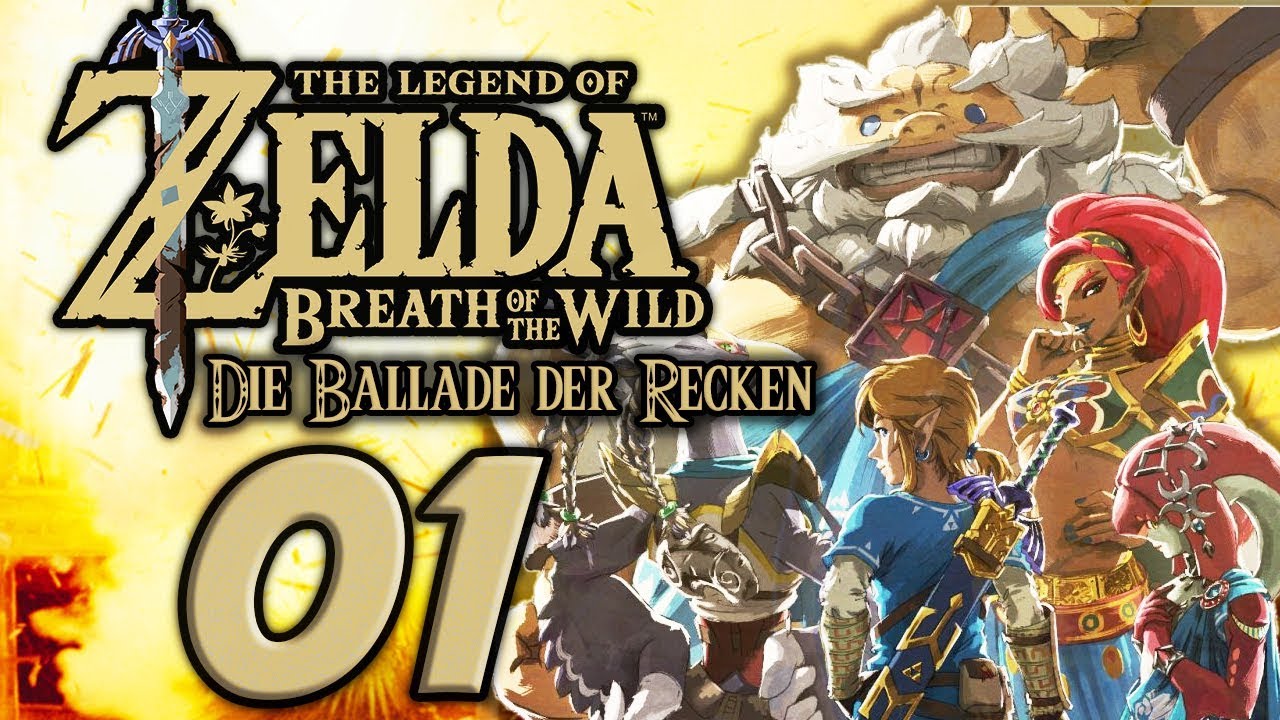 Zelda Breath Of The Wild Ballade Der Recken DIE BALLADE DER RECKEN BEGINNT!! :D Zelda Breath of The Wild Ballade