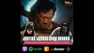 S6 Ep16: Cuatro cosas que podrían volarnos la cabeza del Snyder Cut