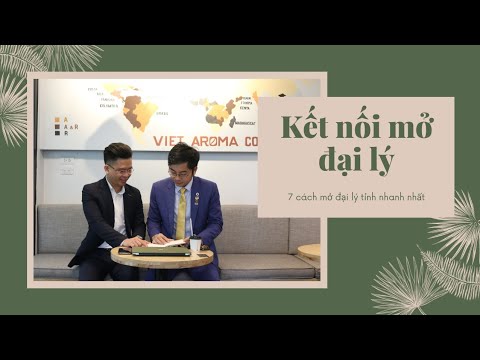 Video: Cách Kết Nối Với Đại Lý