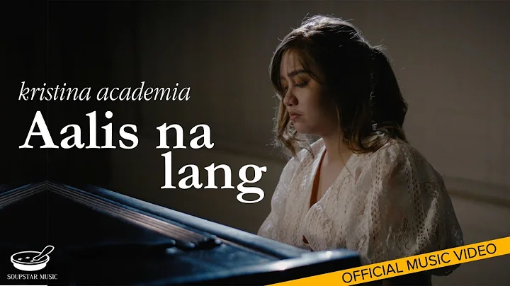 Kristina Academia - Aalis Na Lang (Official Music ...