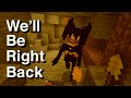 We'll Be Right Back in Minecraft ULTIMATE Compilation