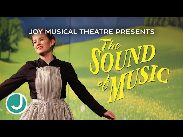 JOY Musical Theatre Presents The Sound of Music (2024) class=