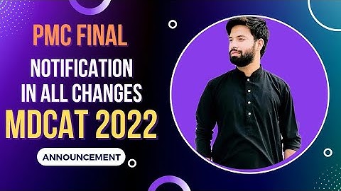 Final PMC MDCAT 2022 Detailed Notification Of All Changes In Syllabus Pattern | MDCAT News Update