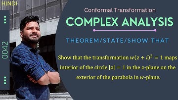 Show transformation 𝑤(𝑧+𝑖)²=1 maps interior circle |𝑧|=1 in 𝑧 plane on exterior parabola in 𝑤 plane.