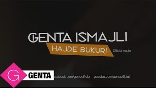 Genta Ismajli - Hajde Bukuri (Audio)