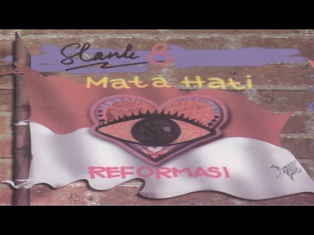 Slank - Mata Hati Reformasi (Full Album Stream) class=