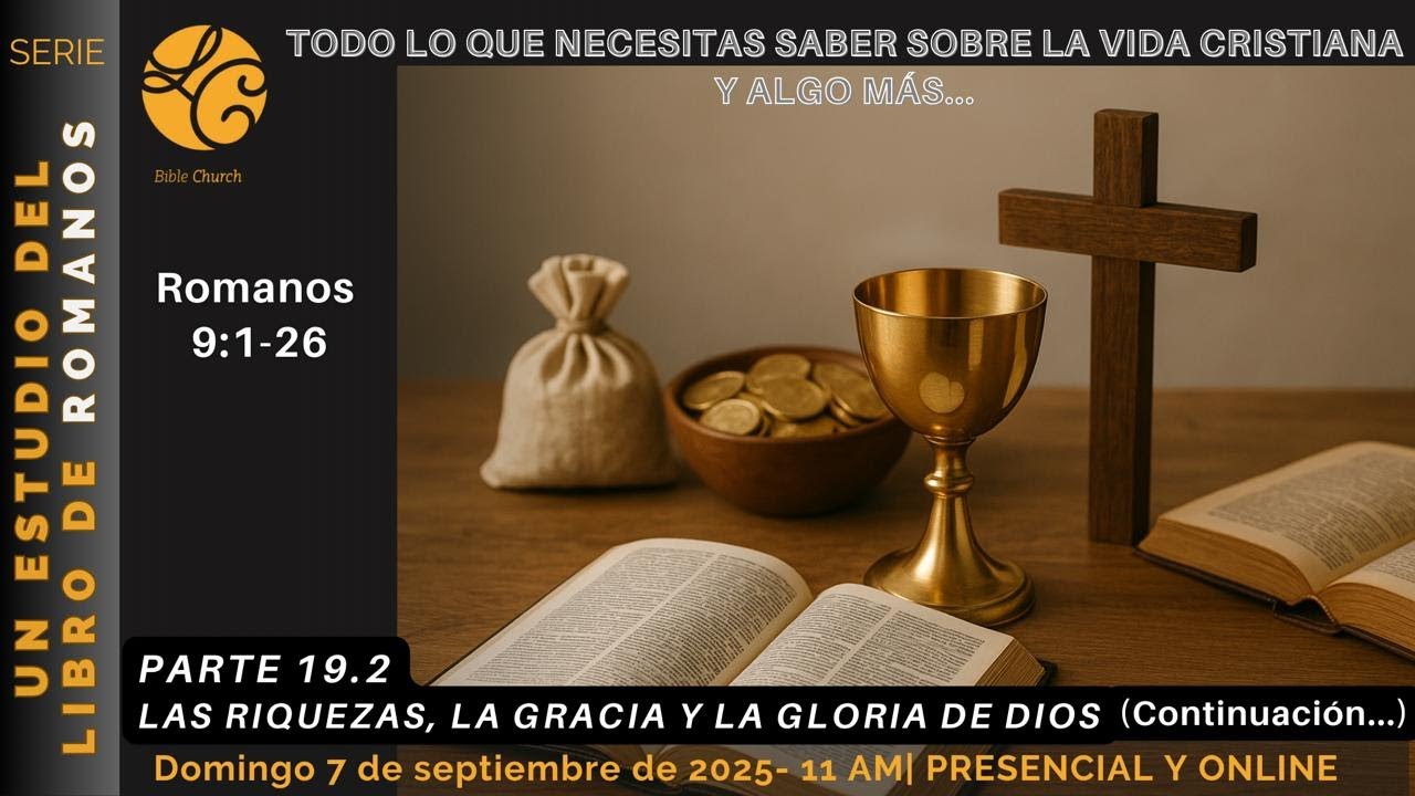 (II) La riqueza, la gracia y la gloria de Dios (Romanos 9:1-26)