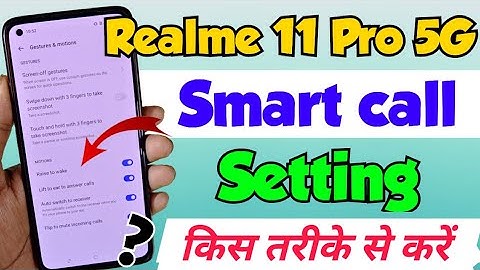 Realme 11 Pro 5G me Smart Call Setting Kaise Kare | How to enable smart call Setting Realme 11 pro