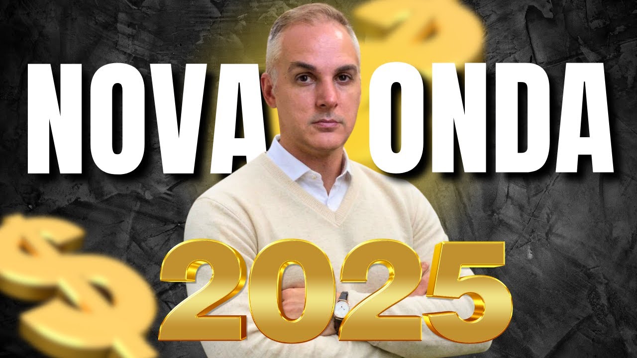 A NOVA ONDA DE 2025 - MUITO DINHEIRO NO SEU BOLSO