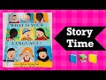 STORY TIME FOR KIDS- Read Aloud - What is your language? Introducing to DIVERSE WORLD & LANGUAGES🌎