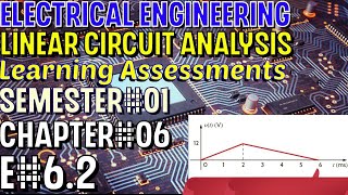 Linear Circuit Analysis | Chapter#06 | E#6.2 | Basic Engineering Circuit Analysis
