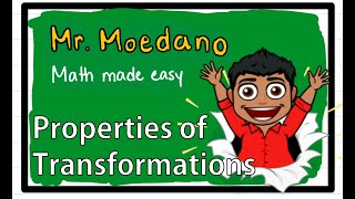 Properties of Transformations!