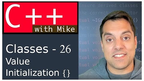 Classes Part 26 - Value Initialization (Zero-Initialization of Members) | Modern Cpp Series Ep. 63