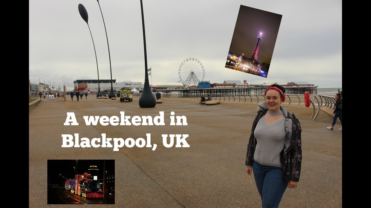 A weekend in Blackpool, UK