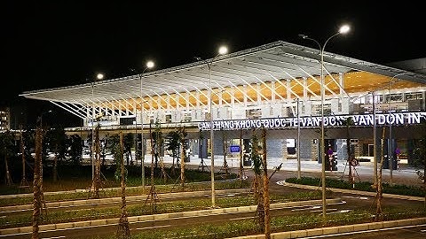CẢNG HÀNG KHÔNG QUỐC TẾ VÂN ĐỒN LỘNG LẪY TRONG ĐÊM I Vivu Vietnam