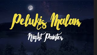 Pelukis Malam (lirik  lagu Nugie)