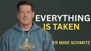 Everything is Taken" | Good Friday  Best Motivational  (Fr.Mike's Homily)