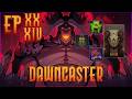 Dawncaster: EP34