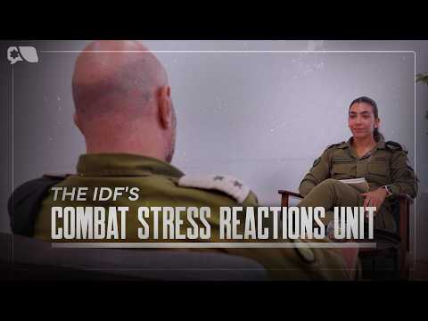 The IDF's Combat Stress Reactions Unit