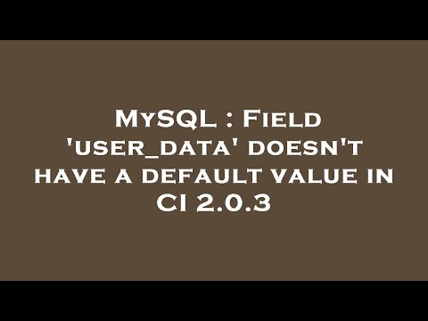 MySQL : Field 'user_data' doesn't have a default value in CI 2.0.3