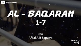 Download lagu #14 |  Murottal Surah Al-Baqarah Ayat 1-7 oleh Afdal Alif Saputra