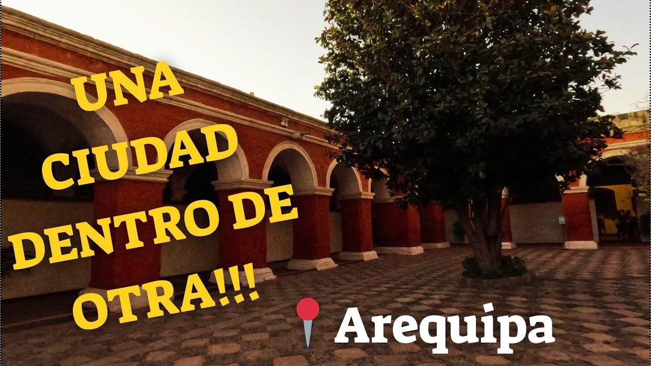 El Increíble Monasterio De Santa Catalina En Arequipa: Un viaje Al Pasado